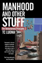 The Testosterone Principles 2: Manhood and Other Stuff - Paperback