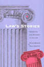 Laws Stories: Narrative and Rhetoric in the Law - Paperback