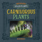 Carnivorous Plants - Library Binding