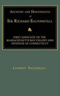 Ancestry and Descendants of Sir Richard Saltonstall: First Associate of the Massachusetts Bay Colony and Patentee of Connecticut - Hardcover