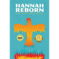 Hannah Reborn: Maturing and Healing the Soul Beyond Organized Religion - Paperback