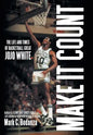 Make It Count: The Life and Times of Basketball Great JoJo White - Hardcover