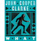 What: New Poems from the Poet Laureate of Punk - Hardcover
