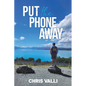 Put the Phone Away - Paperback