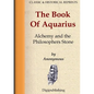 The Book Of Aquarius - Alchemy and the Philosophers Stone - Paperback