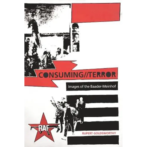 Consuming//Terror: Images of the Baader-Meinhof - Paperback