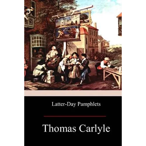 Latter-Day Pamphlets - Paperback