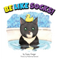 Be Like Socks! - Hardcover