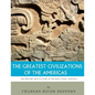 The Greatest Civilizations of the Americas: The History and Culture of the Maya, Aztec, and Inca - Paperback