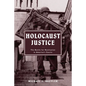 Holocaust Justice: The Battle for Restitution in America's Courts - Paperback