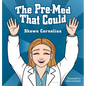 The Pre-Med That Could - Hardcover