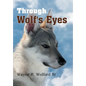 Through Wolf's Eyes - Hardcover