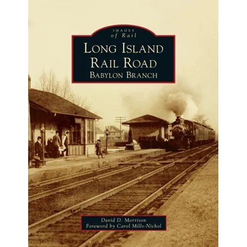 Long Island Rail Road: Babylon Branch - Hardcover
