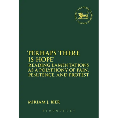'Perhaps There Is Hope': Reading Lamentations as a Polyphony of Pain, Penitence, and Protest - Paperback