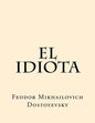 El Idiota (Spanish Edition) - Paperback