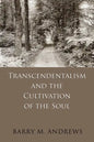 Transcendentalism and the Cultivation of the Soul - Paperback