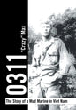 0311 - the Story of a Mud Marine in Viet Nam - Hardcover