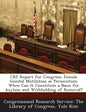 Crs Report for Congress: Female Genital Mutilation as Persecution: When Can It Constitute a Basis for Asylum and Withholding of Removal? - Paperback