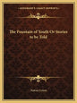 The Fountain of Youth Or Stories to be Told - Paperback