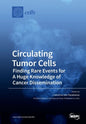 Circulating Tumor Cells: Finding Rare Events for A Huge Knowledge of Cancer Dissemination - Paperback