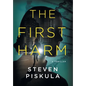 The First Harm: A Medical Thriller - Hardcover