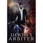 The Afterlife of Kye Dodson, Book One: Death's Arbiter - Paperback