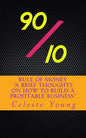 90/10 Rule of Money: A Brief Thoughts on How to Build a Profitable Business - Paperback