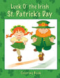 Luck O' the Irish St. Patrick's Day Coloring Book - Paperback