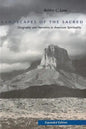 Landscapes of the Sacred: Geography and Narrative in American Spirituality - Paperback