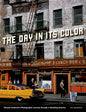 Day in Its Color: Charles Cushman's Photographic Journey Through a Vanishing America - Hardcover
