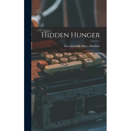 Hidden Hunger - Hardcover