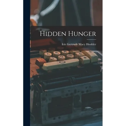 Hidden Hunger - Hardcover