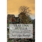 TRAS UNA HUELLA (Novelas adultos): Tras los pasos de un misterio antiguo - Paperback