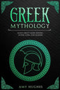 Greek Mythology: Learn About Greek History, Myths, Gods, and Legends - Paperback