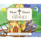 Pray Daily for Families: Morning and Evening Prayer Reimagined for Children - Hardcover