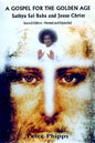A Gospel for the Golden Age: Sathya Sai Baba and Jesus Christ - Paperback