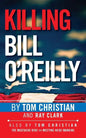 Killing Bill O'Reilly - Paperback