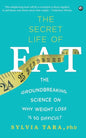 The Secret Life Of Fat: The Groundbreaking Science On Why Weight Loss Is So Difficult - Paperback