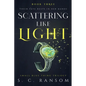 Scattering Like Light - Paperback