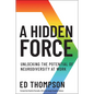 A Hidden Force: Unlocking the Potential of Neurodiversity at Work - Hardcover