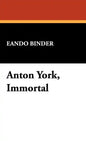 Anton York, Immortal - Hardcover