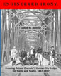 Engineered Irony: Crossing Octave Chanute's Kansas City Bridge for Trains and Teams, 1867-1917 - Paperback