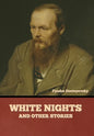 White Nights and Other Stories - Hardcover