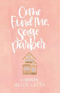 Come Find Me, Sage Parker - Paperback