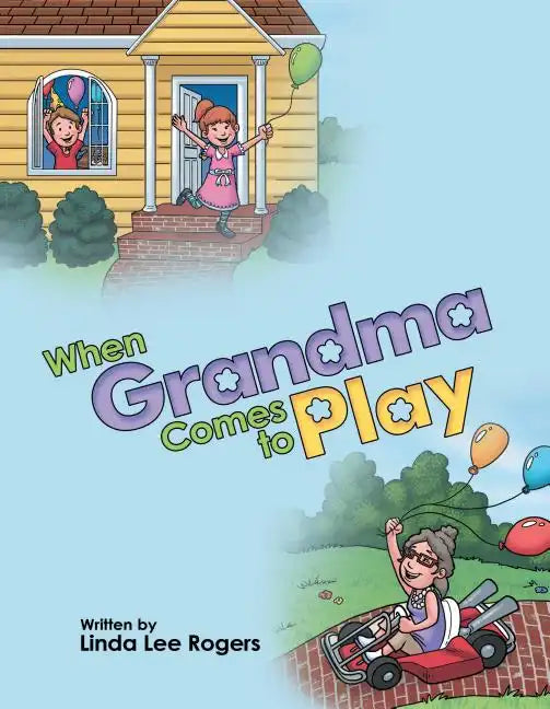When Grandma Comes to Play - Hardcover