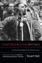 Selected Political Writings: The Great Moving Right Show and Other Essays - Hardcover