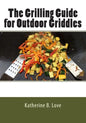 The Grilling Guide to Outdoor Griddles - Paperback