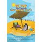 Peter the Penguin Who Wanted to Fly - Paperback