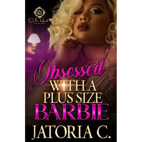 Obsessed With A Plus Size Barbie: An African American Romance - Paperback