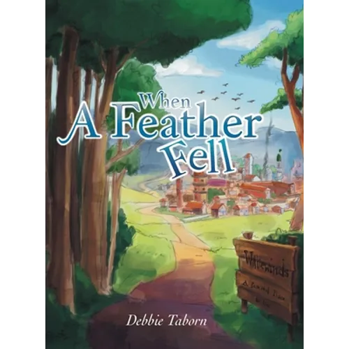When a Feather Fell - Hardcover